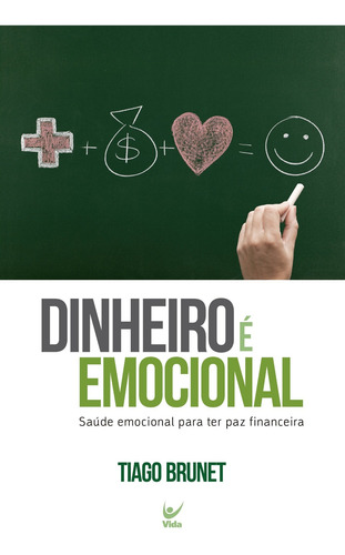 Kit Emoções Inteligentes+ Dinheiro É Emocional- Tiago Brunet