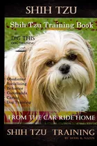 Comprar Libro: Shih Tzu Training Book By D!g This Dog Training,  