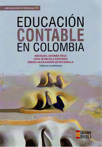 Educación Contable En Colombia: Libro Resultado De Investigación, De Vários Autores. Editorial U. Autónoma Latinoamericana - Unaula, Tapa Blanda, Edición 2019 En Español