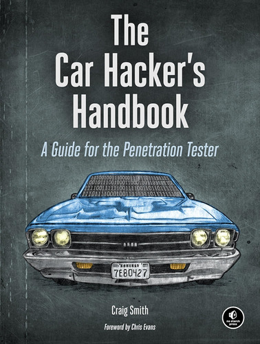Libro: The Car Hackers Handbook: A Guide For The Penetratio