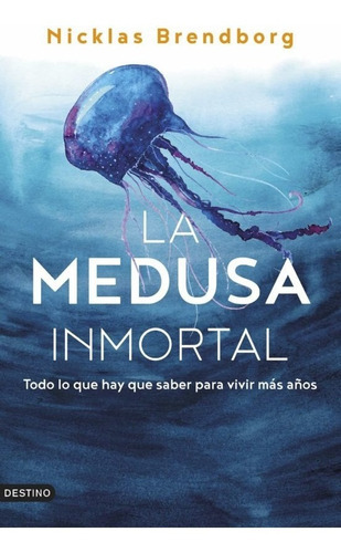 La Medusa Inmortal, De Nicklas Brendborg. Editorial Destino, Tapa Blanda En Español, 2022