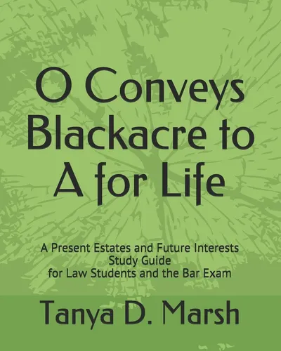 Libro: O Conveys Blackacre To A For Life: A Present Estates