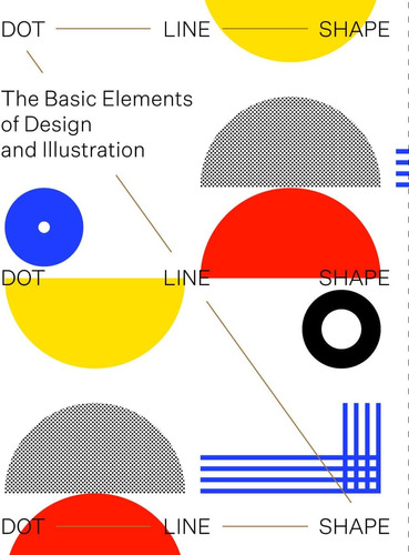 Libro: Dot Line Shape: The Basic Elements Of Design And Illu