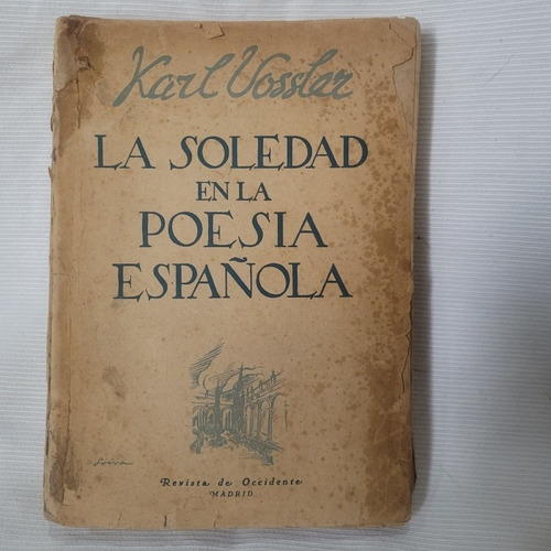 Imagen 1 de 9 de La Soledad En La Poesia Española Karl Vosslar 1941