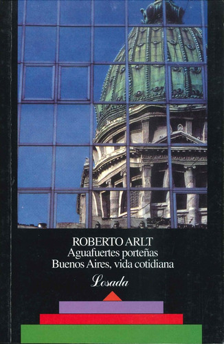 Aguafuertes Porteñas Buenos Aires Vida Cotidiana - Arlt,...