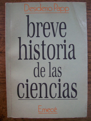 Breve Historia De Las Ciencias / Desiderio Papp