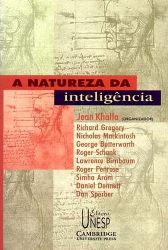 A natureza da inteligência: uma visão interdisciplinar, de  Khalfa, Jean/ () Rouanet, Luiz Paulo. Fundação Editora da Unesp, capa mole em português, 2001