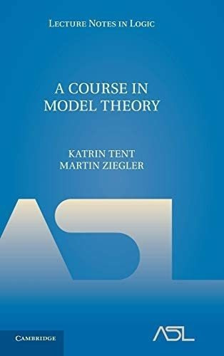 Libro: A Course In Model Theory (lecture Notes In Logic, Ser