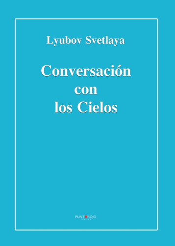 Libro Conversación Con Los Cielos (spanish Edition)