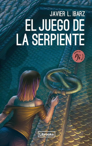 El Juego De La Serpiente, De Ibarz, Javier. Editorial Librooks Barcelona En Español