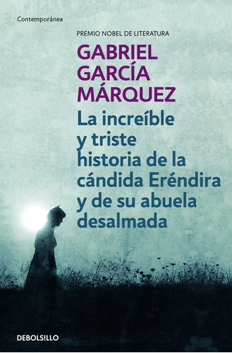Increible Triste Ha.candida Erendira Ne - Garcia Marquez,...