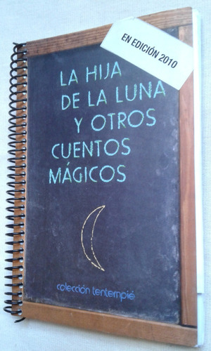 La Hija De La Luna Y Otros Cuentos Magicos. Tentempie Editor