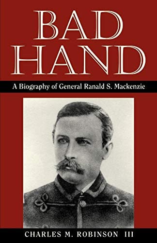 Libro:  Bad Hand: A Biography Of General Ranald S. Mackenzie