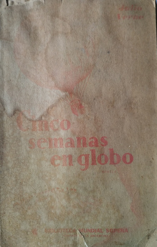  Cinco Semanas En Globo . Julio Verne. Primera Edición: 1939