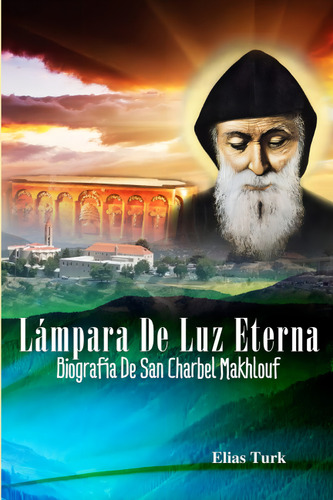 Lámpara De Luz Eterna: Biografía De San Charbel Makhl, De Turk, Elias. Editorial Oem, Tapa Blanda En Español