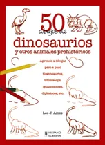 Comprar Dinosaurios Y Otros Animales Prehistoricos 50 Dibujos De