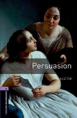 Oxford Bookworms Library: Level 4:: Persuasion - Jane Aus...