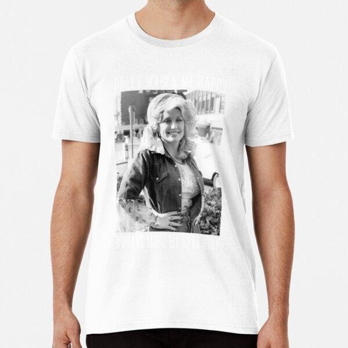 Remera Retro Dolly Parton's Me Hace Feliz Algodon Premium