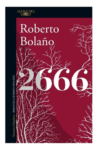 2666, de Roberto Bolaño. Editorial Alfaguara en español, 2016