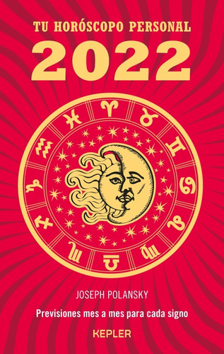Tu Horóscopo Personal 2022 - Joseph Polansky