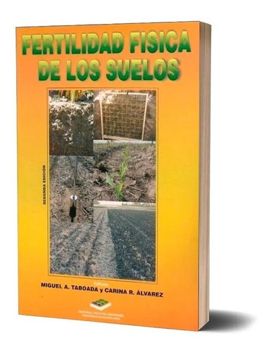 Fertilidad Física De Los Suelos - Efa (taboada - Alvarez)