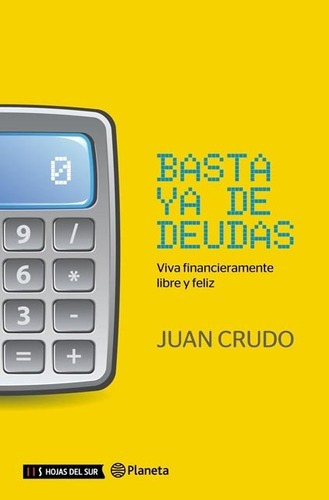 Basta Ya De Deudas - Juan Crudo, De Juan Crudo. Editorial Hojas Del Sur En Español
