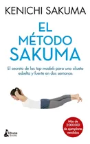 Comprar El Metodo Sakuma: El Secreto De Las Top Models Para Una Silu