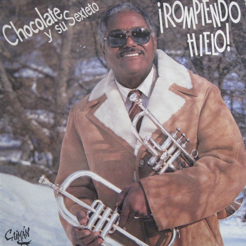 01 Vinilo: Chocolate Y Su Sexteto ¡rompiendo Hielo! 