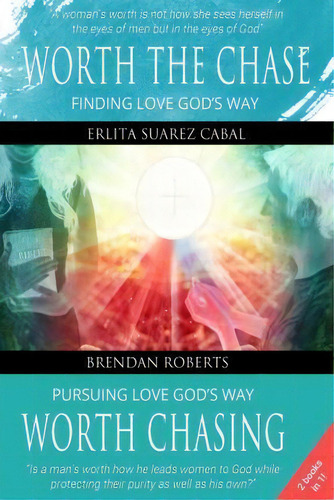 Worth The Chase, De Brendan Roberts. Editorial Createspace Independent Publishing Platform, Tapa Blanda En Inglés