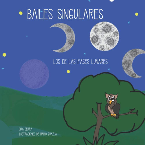 Libro: Bailes Singulares: Los De Las Fases Lunares (spanish 