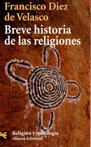 Comprar Breve Historia De Las Religiones, De Francisco Diez De Velasco. Editorial Alianza En Español