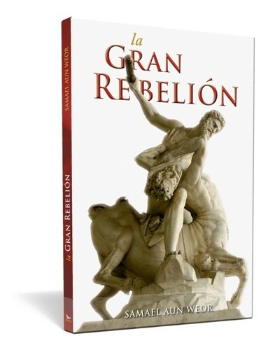 La Gran Rebelión - Samael Aun Weor