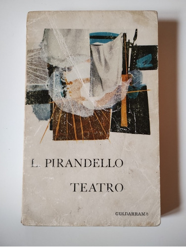 Luigi Pirandello. Teatro, Obras. Ediciones Guadarrama 