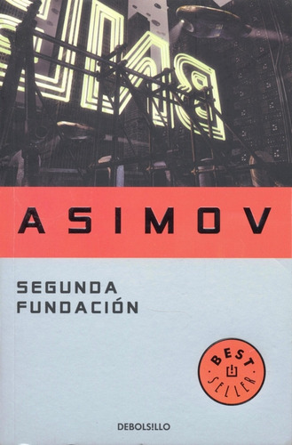Segunda Fundacion*.. - Isaac Asimov