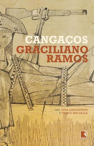 Cangaços, de Ramos, Graciliano. Editora Record Ltda., capa mole em português, 2014