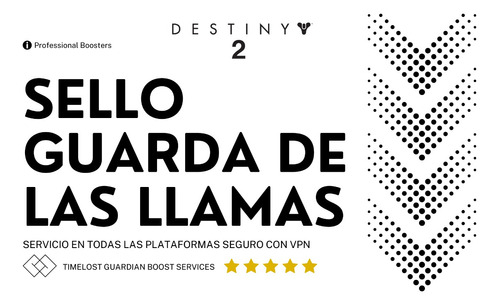 Destiny 2 Sello Guarda De Las Llamas Completo Ps4/5 Xbox Pc