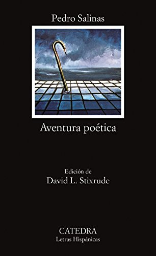 Aventura Poética, Pedro Salinas, Ed. Cátedra