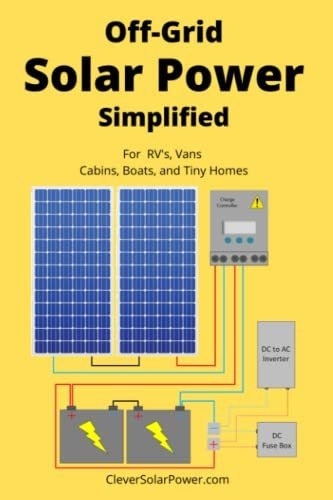 Book : Off Grid Solar Power Simplified For Rvs, Vans,...