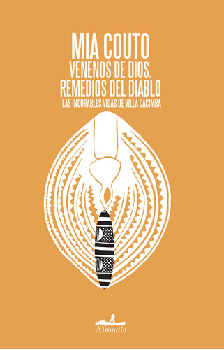 Venenos de Dios, remedios del Diablo, de Couto, Mia. Serie Narrativa Editorial Almadía, tapa blanda en español, 2010