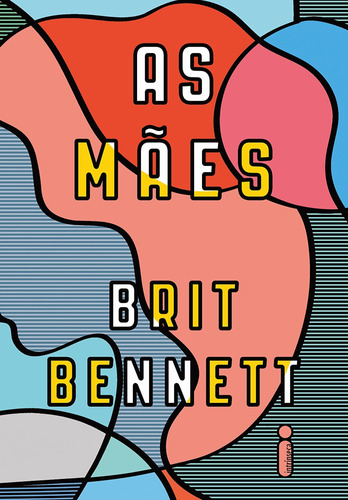 As mães, de Bennett, Brit. Editora Intrínseca Ltda., capa mole em português, 2017