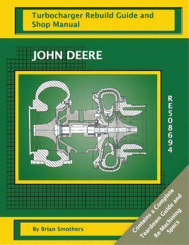 John Deere Re508694, De Brian Smothers. Editorial Createspace Independent Publishing Platform, Tapa Blanda En Inglés