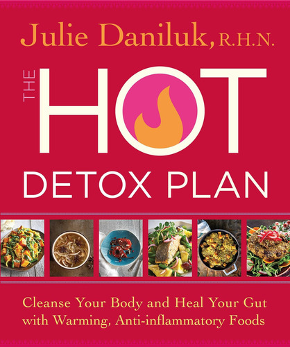 Libro: The Hot Detox Plan: Cleanse Your Body And Heal Your G