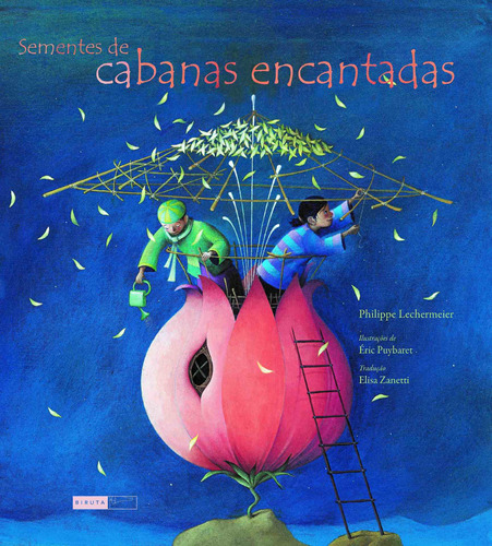 Sementes de cabanas encantadas, de Lechermeier, Philippe. Série Contos Mundo Afora Editora Biruta Ltda., capa mole em português, 2013