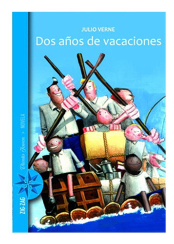 Dos Años De Vacaciones: Dos Años De Vacaciones, De Julio Verne. Editorial Zig Zag, Tapa Blanda En Castellano