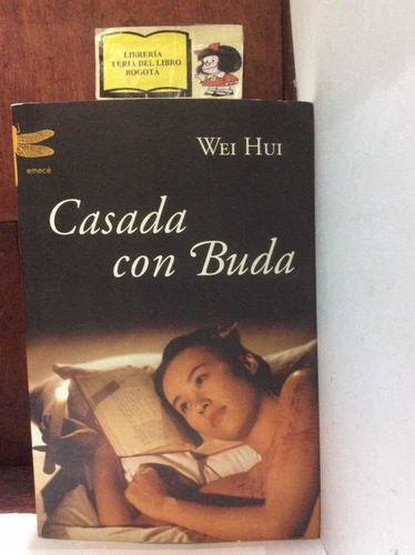 Casada Con Buda - Wei Hui - Literatura China - Emecé - 2005