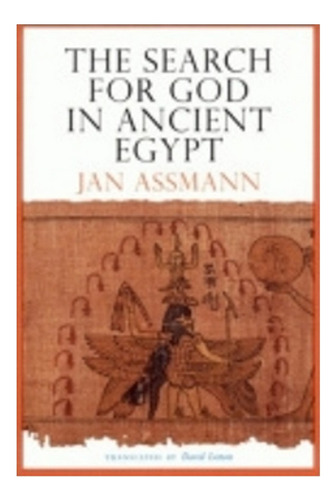 The Search For God In Ancient Egypt - Jan Assmann. Ebs
