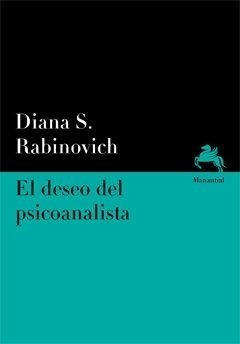 El Deseo Del Psicoanalista - Diana Rabinovich
