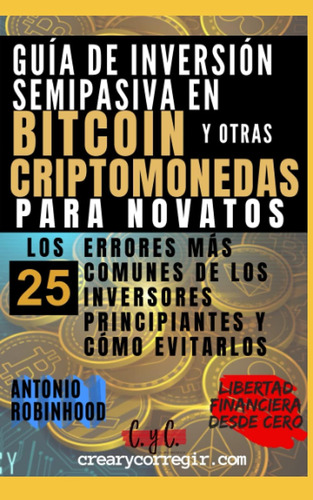 Libro: Guía De Inversión Semipasiva En Bitcoin Y Otras Para