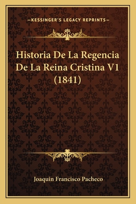 Libro Historia De La Regencia De La Reina Cristina V1 (18...