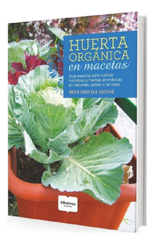 Libro - Libro Huerta Orgánica En Macetas - María Gabriela E